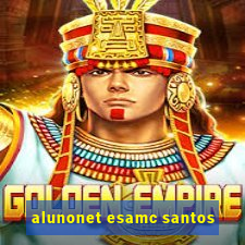 alunonet esamc santos